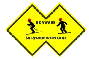 Be aware – ski &amp; ride with care sign
